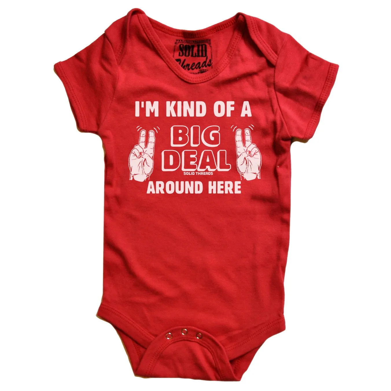 Baby I'm Kind Of A Big Deal Around Here One Piece Romper