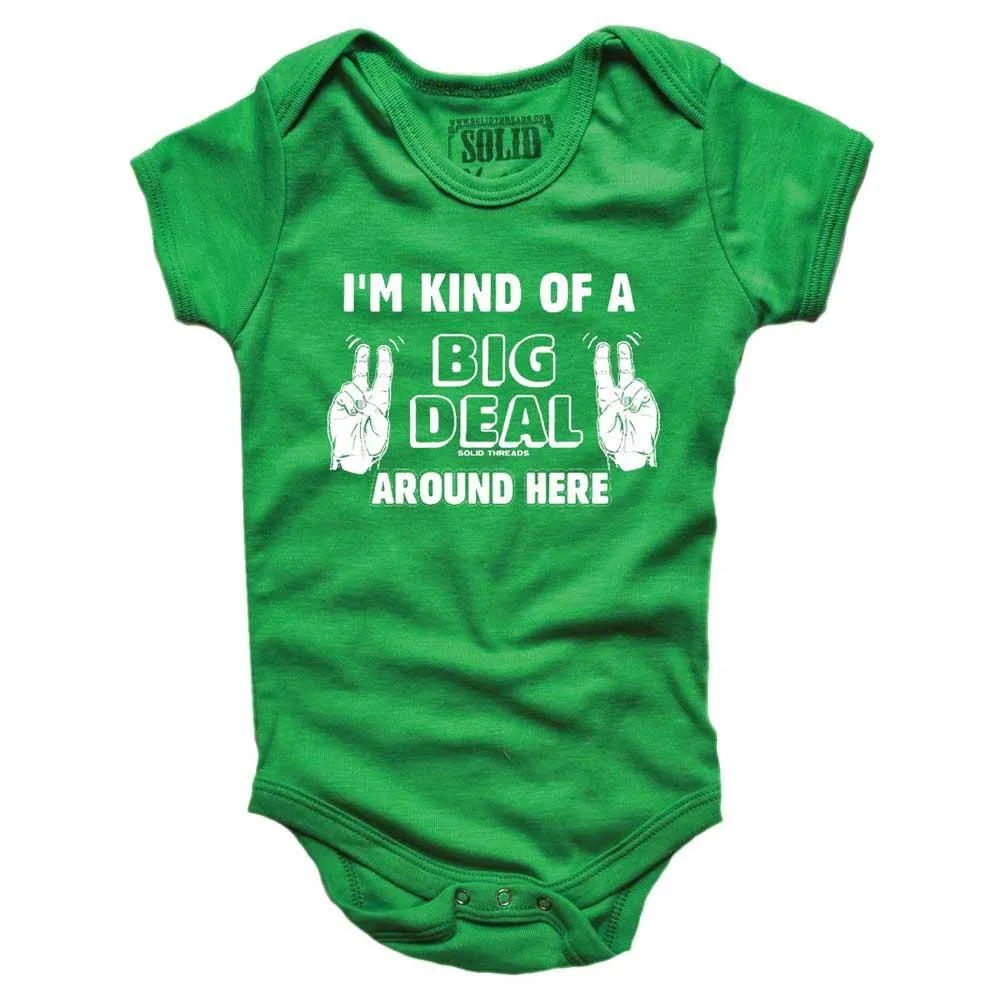 Baby I'm Kind Of A Big Deal Around Here One Piece Romper